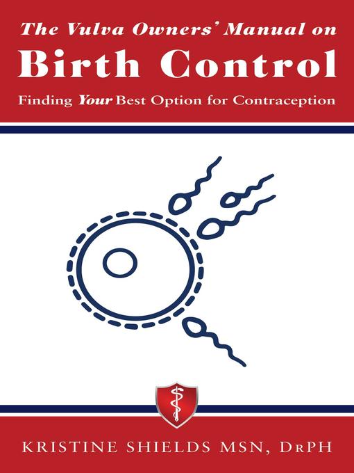 Title details for The Vulva Owner's Manual on Birth Control by Kristine Shields - Available